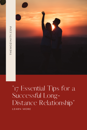 "17 Essential Tips for a Successful Long-Distance Relationship